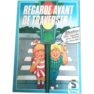 Regarde avant de traverser – Schmidt France
