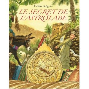Le secret de l&rsquo;Astrolabe  –  l&rsquo;école des loisirs