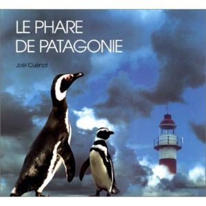 Le Phare de Patagonie  –  Editions Joël Cuénot