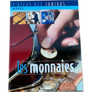 Livre – L&rsquo;Atlas des juniors – Les monnaies   –   Éditions Atlas