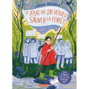 Le jour où j&rsquo;ai voulu sauver la forêt  –  Casterman