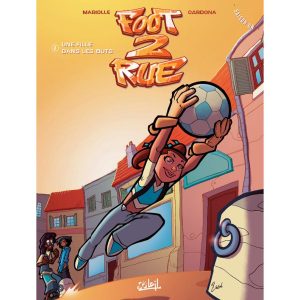 Foot 2 rue – saison 1 – T2 – Une fille dans les buts – Soleil