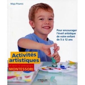 Activités artistiques d&rsquo;après la pédagogie Montessori  –   Eyrolles